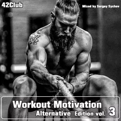 Workout Motivation vol.3 (Alternative Edition)[Mixed by Sergey Sychev ]