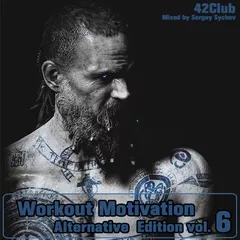 Workout Motivation vol.6 (Alternative Edition)[Mixed by Sergey Sychev ]