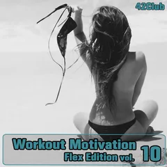 Workout Motivation vol.10 (Flex  Edition)