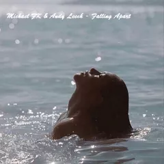 Michael FK & Andy Leech - Falling Apart