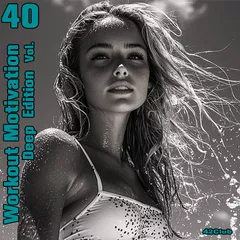 Workout Motivation vol.40(Deep Edition)