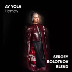 8A - 124 - AY YOLA - Homay (Sergey Bolotnov Blend)