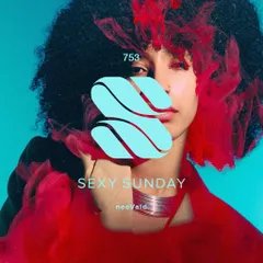 Sexy Sunday Radio Show 753 (PURE IBIZA RADIO)