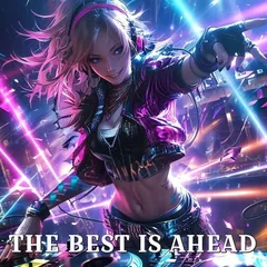 THE BEST IS AHEAD