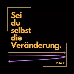 Sei du selbst die Veränderung