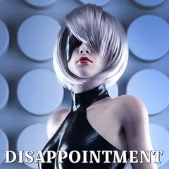 DISAPPOINTMENT