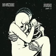 Dj Suntee - Fluide. Part.2