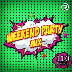Weekend Party [Mix 110]