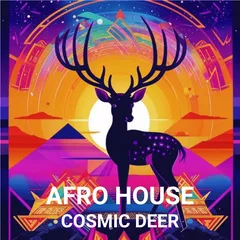 Cosmic Deer - myst afrohuse mix