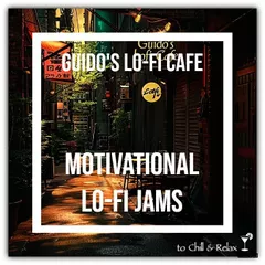 Guido's - Lo-Fi Cafe 044 Motivational Lo-Fi Jams