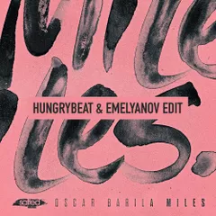 Oscar Barila - Miles (HungryBeat & Emelyanov Edit)