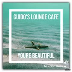 Guido's - Lounge Cafe 040 Youre Beautiful