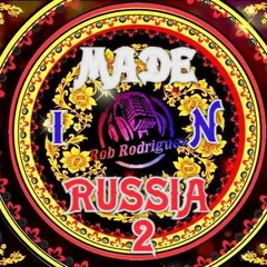 DJ Rob Rodriguez - MADE IN RUSSIA VOL.2