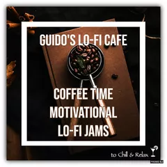 Guido’s - LoFi Cafe 029 Coffee Time (Motivational Lo-Fi Jams)