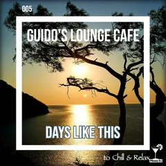 Guido's - Lounge Cafe 005 Days Like This #5