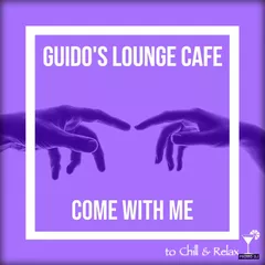 Guido's - Lounge Cafe 009 Come with Me