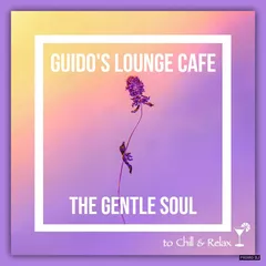 Guido's - Lounge Cafe 011 The Gentle Soul