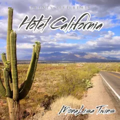 MonaLisa Twins - Hotel California (Twenty Five Remix)