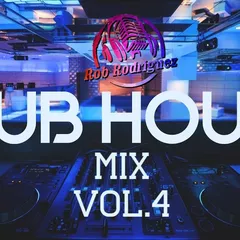 DJ Rob Rodriguez - CLUB HOUSE MIX VOL. 4