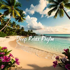 Deep Relax Rhytm