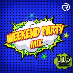 Weekend Party [Mix 115]