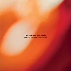Nikko Culture Х Katya Olszewska - Celebrate The Love