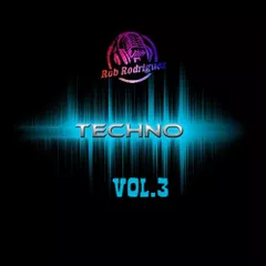 DJ Rob Rodriguez - TECHNO MIX VOL. 3