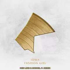 IOWA - Fashion Girl (Red Line & M1CH3L P Remix)