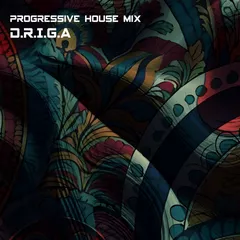D.R.I.G.A - Progressive House Mix (vol.01)
