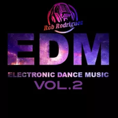 DJ Rob Rodriguez - EDM MIX VOL. 2