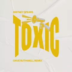 Britney Spears - Toxic (Dave Ruthwell Remix) (Extended)