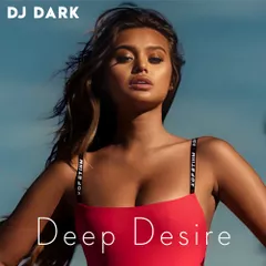 Deep Desire (March 2025)