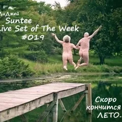 Dj Suntee - Live Set of the Week 019
