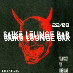 SAIKO BAR 22/08/2025 | OPENING