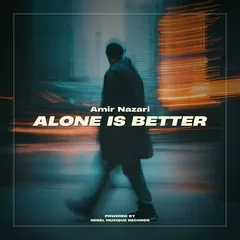 Alone Is Better