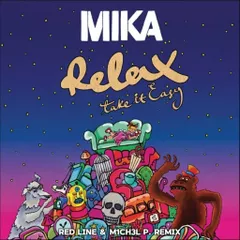 Mika - Relax Take It Easy (Red Line & M1CH3L P Remix)