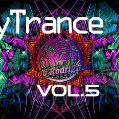 DJ Rob Rodriguez - PSY & TRANCE MIX VOL. 5