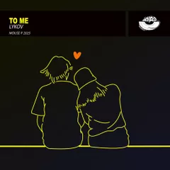 To Me (Radio Edit) [MOUSE-P]