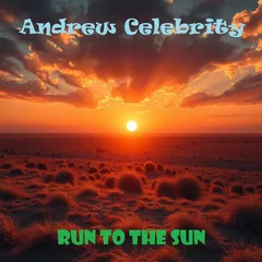 Andrew Celebrity - Run to the Sun