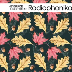 Heyspace & HungryBeat - Radiophonika #190