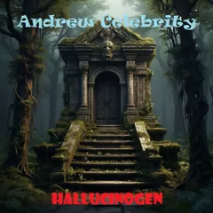 Andrew Celebrity - Hallucinogen