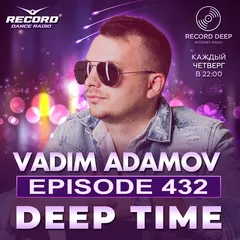 Vadim Adamov - DEEP TIME EPISODE#432[Record Deep] (23-10-2025)