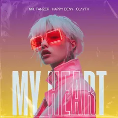 MR. TANZER, Happy Deny, CLAYTH - My Heart