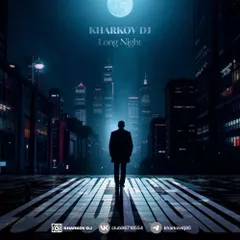 KHARKOV DJ - Long Night #6
