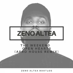 The Weeknd - Open Hearts (Zeno Altea Afro House Remix)