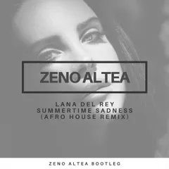 Lana del Rey - Summertime Sadness (Zeno Altea Afro House Remix)