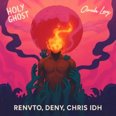 Omah Lay - Holy Ghost (Renvto, DENY, Chris IDH Remix)