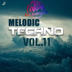 DJ Rob Rodriguez - MELODIC HOUSE & TECHNO MIX VOL.11
