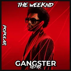 The Weeknd - Popular (GANGSTER Remix)