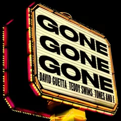 David Guetta, Teddy Swims, Tones And I - Gone Gone Gone